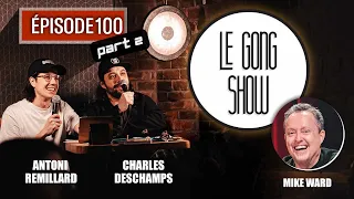 Le Gong Show - Ep.100 Partie 2 - Mike Ward