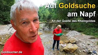 Auf Goldsuche am Napf. An der Quelle des Rheingoldes.