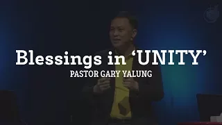 Blessings in UNITY | Ptr.  Gary Yalung (July 09, 2017)