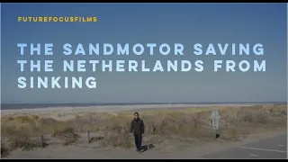 The Sand Motor Saving The Netherlands From Sinking | The Municipality of The Hague