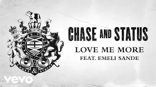 Chase & Status - Love Me More (Audio) ft. Emeli Sandé