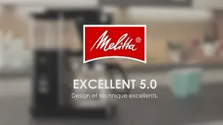 Melitta® Excellent 5.0 - Highlights (FR)