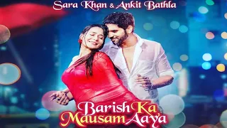 Barish Ka Mausam Aaya new song Sara Khan |Barish Ka Mausam Aaya new song Ankit Bathla |Ritik Chouhan