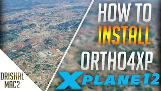 How to install Ortho4XP for X-Plane 12 with best setting + Custom ZL regions tutorial | Drishal MAC2