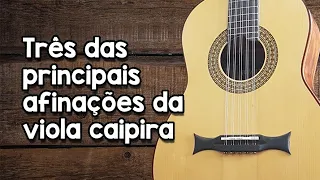 Três afinações da viola caipira