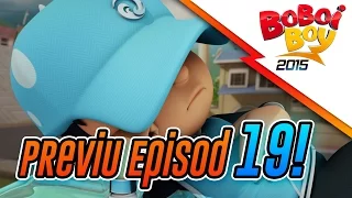BoBoiBoy: Previu Episode 19