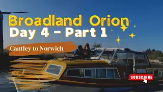 Broadland Orion - Day 4 - Part 1