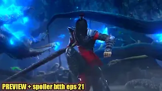 Preview Battle through the heaven season 5 episode 21 - bahasa Indonesia trailer