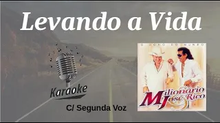 Levando a Vida - karaokê playback c/ segunda voz original c/ letra - Milionário e José Rico