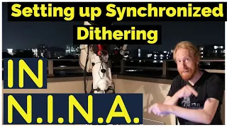 Synchronized dithering in N.I.N.A.! Let's optimize our side-by-side setup!