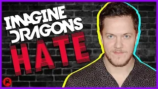 5 Reasons Why People HATE Imagine Dragons