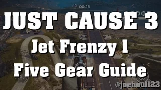 Just Cause 3 - Jet Frenzy 1 - Five Gear Guide