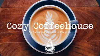 Cozy Coffeehouse ☕ - An Indie/Folk/Acoustic Playlist | Vol. 4