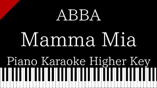 【Piano Karaoke Instrumental】Mamma Mia / ABBA【Higher Key】
