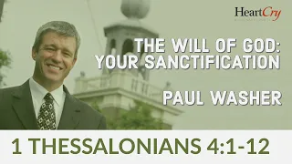 Paul Washer | The Will of God: Your Sanctification