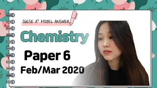 IGCSE Chemistry Paper 6 - Feb/Mar 2020 - 0620/06/F/M/20