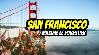 "San Francisco" (Maxime Le Forestier) - Sous-Titres Français/Anglais - French/English Subtitles