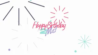 hbd 2 me! today is my special day! [mograph] (free preset!)