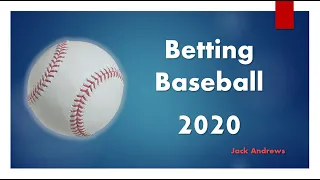 Betting Baseball 2020 - How the game has changed and how to bet it!