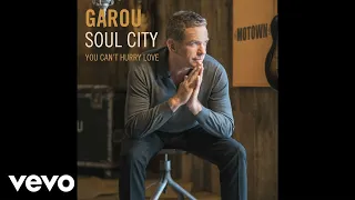 Garou - You can't hurry love