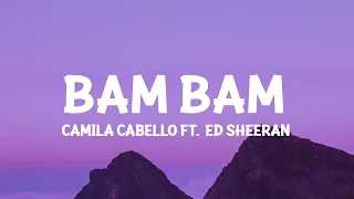 Camila Cabello - Bam Bam (Lyrics) ft. Ed Sheeran