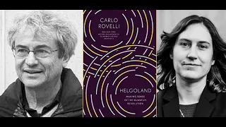 Carlo Rovelli, Helgoland: Making Sense of the Quantum Revolution