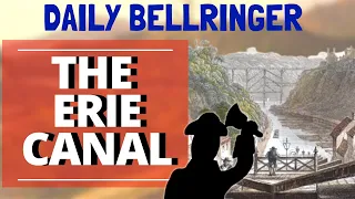 The Erie Canal History | Daily Bellringer