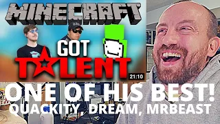 THIS IS AMAZING! Quackity MINECRAFT'S GOT TALENT (ft. MrBeast & Dream) REACTION!