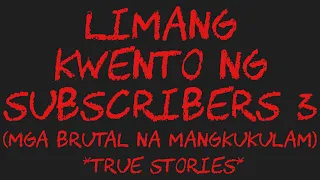 LIMANG KWENTO NG SUBSCRIBERS 3 (Mga brutal na Mangkukulam) *True Stories*
