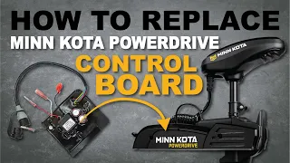 How To Replace Control Board // MINN KOTA POWERDRIVE