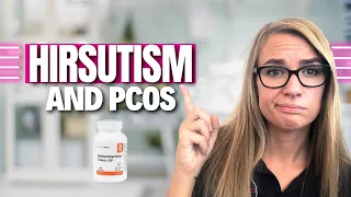 Hirsutism and PCOS - Spironolactone or Natural Treatment?