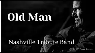 Old Man  (Official Music Video)  Nashville Tribute Band