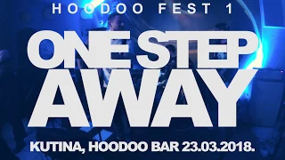Hoodoo Fest 1 - One Step Away