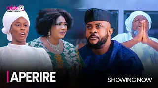 APERIRE - Latest 2023 Yoruba Movie Starring; Odunlade Adekola, Ayo Oliaya, Jaiye Kuti, Alebiosu