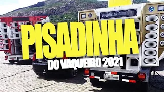 PISADINHA DO VAQUEIRO 2021- REPERTÓRIO NOVO 12 MÚSICAS NOVAS PISEIRO PAREDÃO - MARÇO 2021