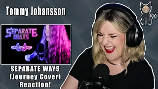 TOMMY JOHANSSON - Separate Ways (Journey Cover) | REACTION