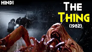 THE THING (1982) Explained In Hindi | One Of The Best Cult Classic Films With IMDb Rating 8.1/10