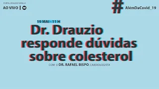 Dr. Drauzio responde dúvidas sobre colesterol