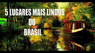 5 LUGARES LINDOS PARA SE VIAJAR NO BRASIL