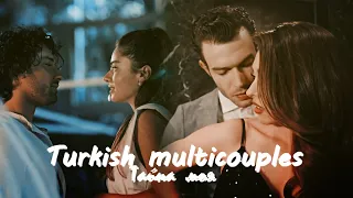 Turkish multicouples || Тайна моя