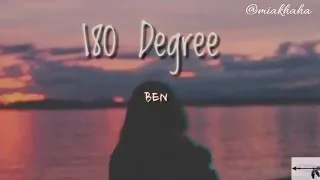 180 Degree - BEN || Lirik dan Terjemaham indonesia ||