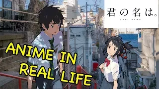 Your Name (Kimi no Na wa)  Scenes In Real Life