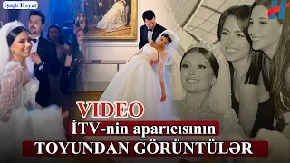 İTV-nin aparıcısının TOYUNDAN GÖRÜNTÜLƏR