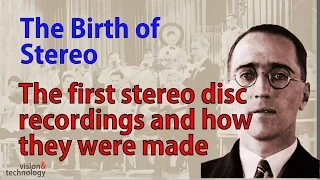 Hear the first stereo ever, Blumlein's original recordings from 80yrs ago