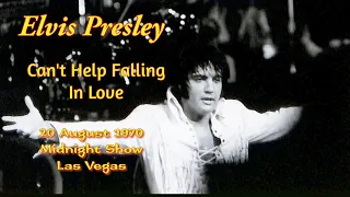 Elvis Presley - Can't Help Falling In Love  - 20 August 1970, Midnight Show - Las Vegas