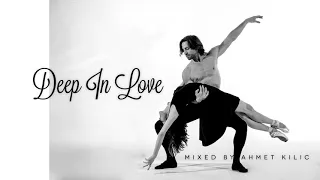 DEEP IN LOVE 5 - AHMET KILIC