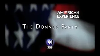 THE DONNER PARTY - THE AMERICAN EXPERIENCE