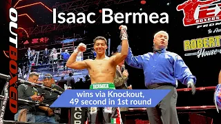 Isaac Bermea first round Knockout win.
