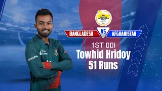Towhid Hridoy's 51 Runs Against Afghanistan || 1st ODI || Afghanistan tour of Bangladesh 2023