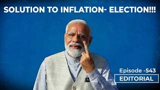 Editorial with Sujit Nair: Solution For Inflation: Elections